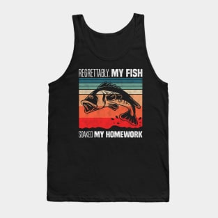 Regrettably, my fish soaked my homework - Funny Fish Homework Excuse Tank Top